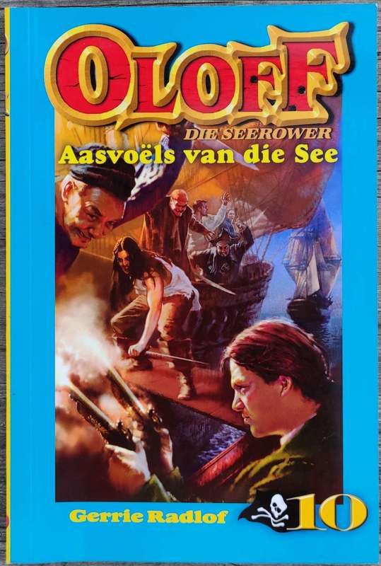 (NEW) Oloff die seerower: Aasvoels van die see by Gerrie Radlof