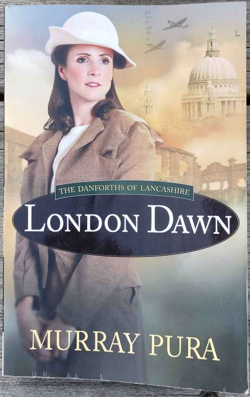 London Dawn (The Danforths of Lancashire) by Murray Pura
