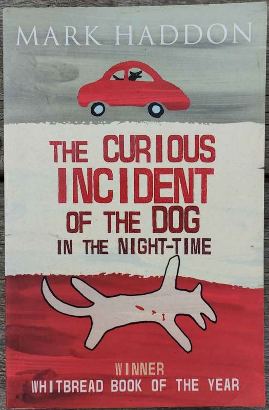 The Curious Incident of the Dog in the Night-Time by Mark Haddon
