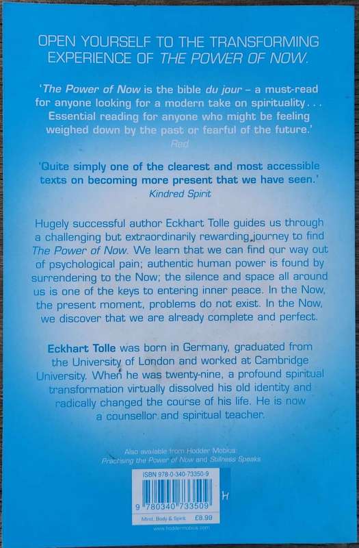 The Power of Now: A Guide to Spiritual Enlightenment by Eckhart Tolle