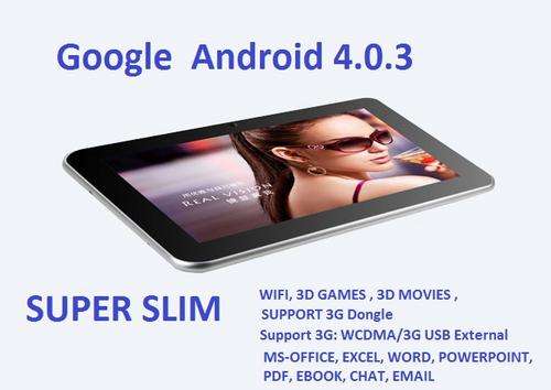 Best Latest Android 4.0.3 Version , Capacitive multi touch 7 inch, Support 3G Dongle, WIFI , N77