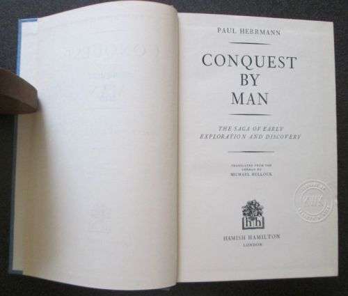Conquest by Man by Paul Herrmann 1954, 1st Edition