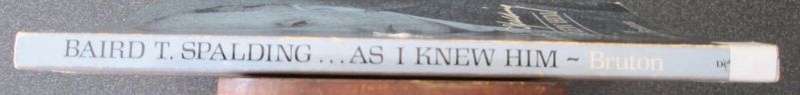 Baird T. Spalding As I Knew Him by  David Bruton