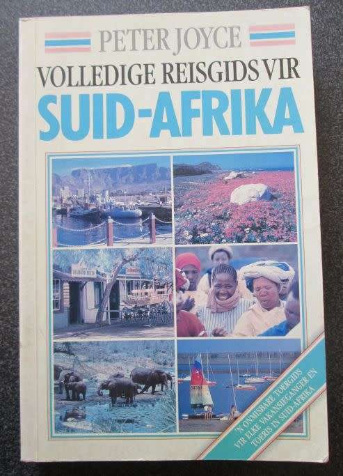 Volledige Reisgids Vir Suid-Afrika by Peter Joyce, OUT OF PRINT FIRST EDITION