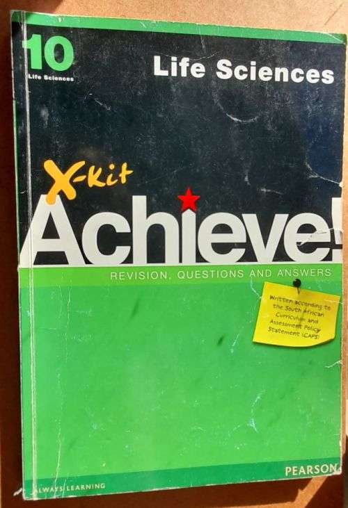 Grade 10 Life Sciences X-Kit ACHIEVE Revision, Questions, Answers