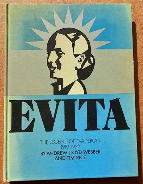 EVITA The Legend of Eva Peron 1919-1952 by Andrew Lloyd Webber, Tim Rice. Hardcover
