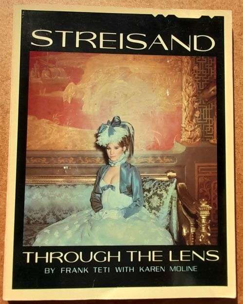 Streisand, Through the Lens by Frank Teti with Karen Moline - FIRST EDITION