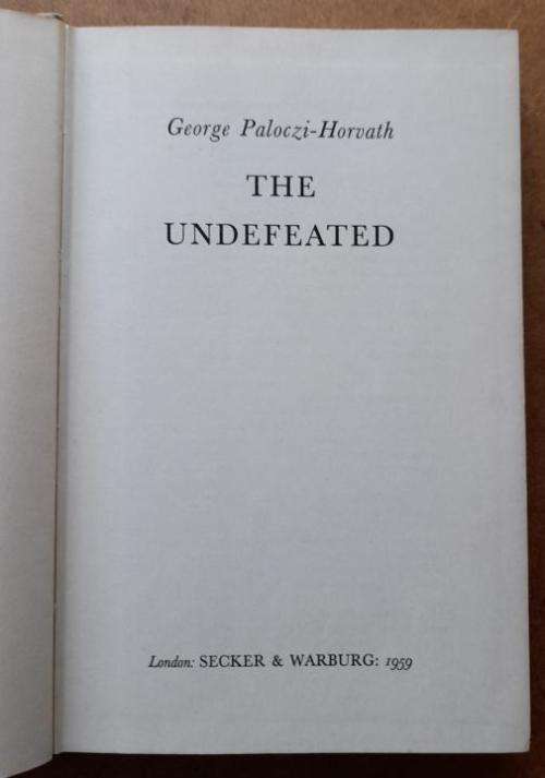 The Undefeated by George Paloczi-Horvath