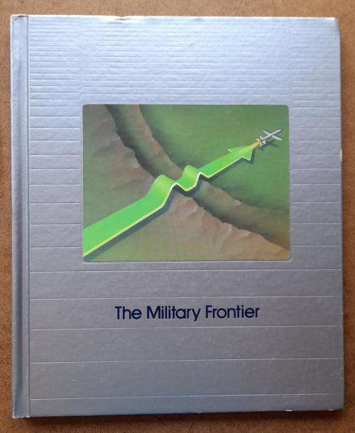 The Military Frontier, Understanding Computers, Time-Life Books
