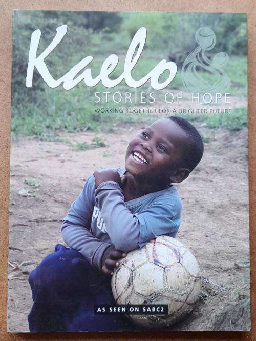 Kaelo, Stories of Hope, Working Together for a Brighter Future