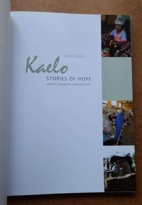 Kaelo, Stories of Hope, Working Together for a Brighter Future