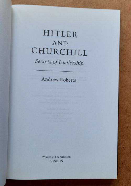 Hitler & Churchill, Secrets of Leadership by Andrew Roberts