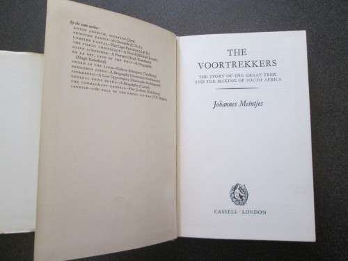 The Voortrekkers : Story of the Great Trek and the Making of South Africa  Johannes Meintjes