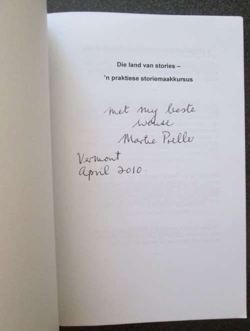 SIGNED Martie Preller: Vandag Is Nie Gister Nie & Die land van stories `n praktiese storiemaakkursus