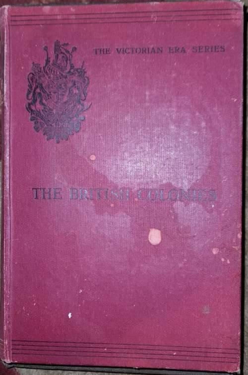 1898! The Growth and Administration of British Colonies 1837-1897 Rev. William Greswell 1stEdition