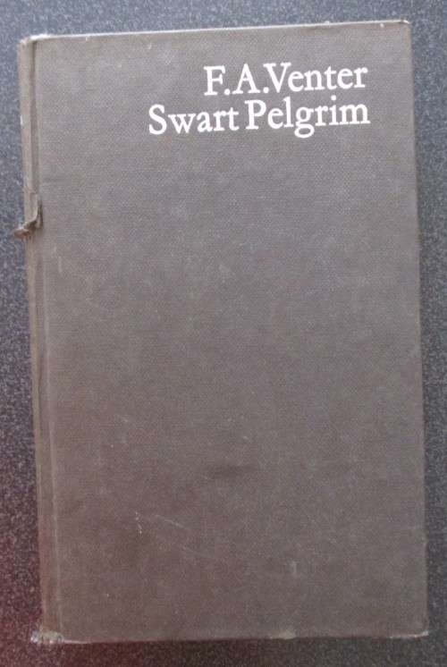 Swart Pelgrim F. A. Venter, 1962 Edition, Hardcover, No dust jacket