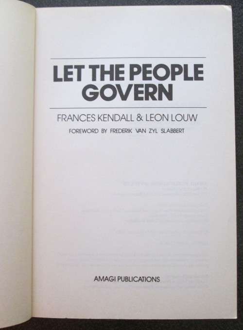 Let the People Govern by Frances Kendall & Leon Louw