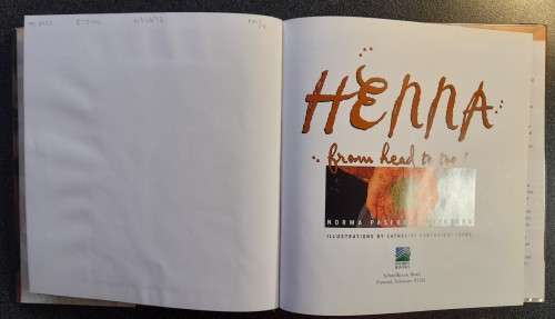 Hena From Head to Toe! Body Deco, Hair Coloring, Medicinal Uses by N P Weinberg