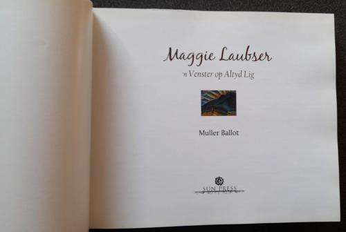 MAGGIE LAUBSER -  `n Venster op Altyd Lig deur MULLER BALLOT