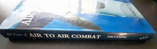 80 Years of Air to Air Combat, Tim Laming & Jeremy Flack