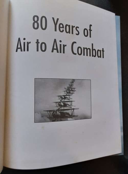 80 Years of Air to Air Combat, Tim Laming & Jeremy Flack