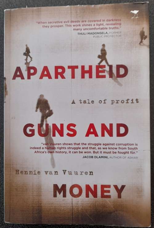 Apartheid, Guns and Money by Hennie van Vuuren - A tale of profit