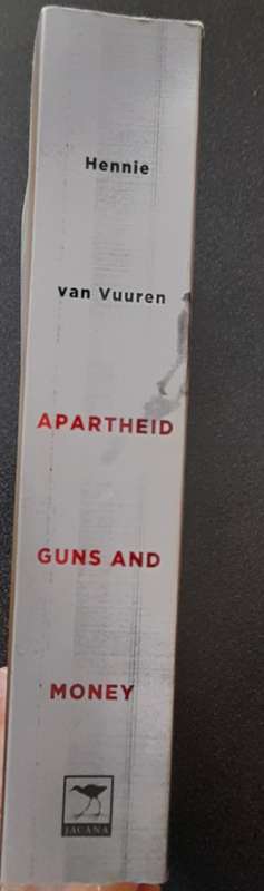 Apartheid, Guns and Money by Hennie van Vuuren - A tale of profit