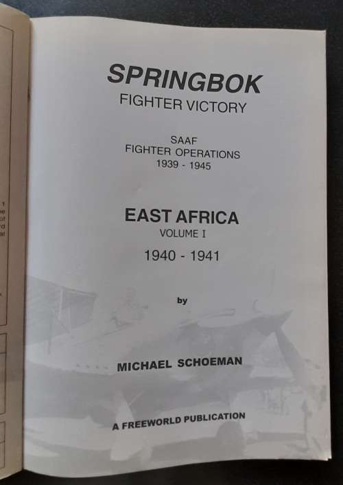 Springbok Fighter Victory SAAF Fighter Operations 1939-1945, Michael Schoeman