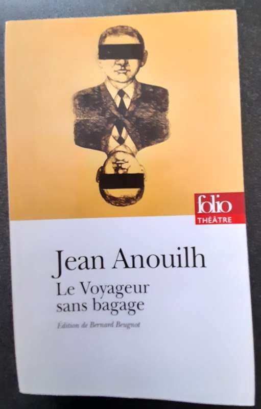 Le Voyageur sans bagage by Jean Anouilh, Edition de Bernard Beugnot, Folio Theatre, PERFECT