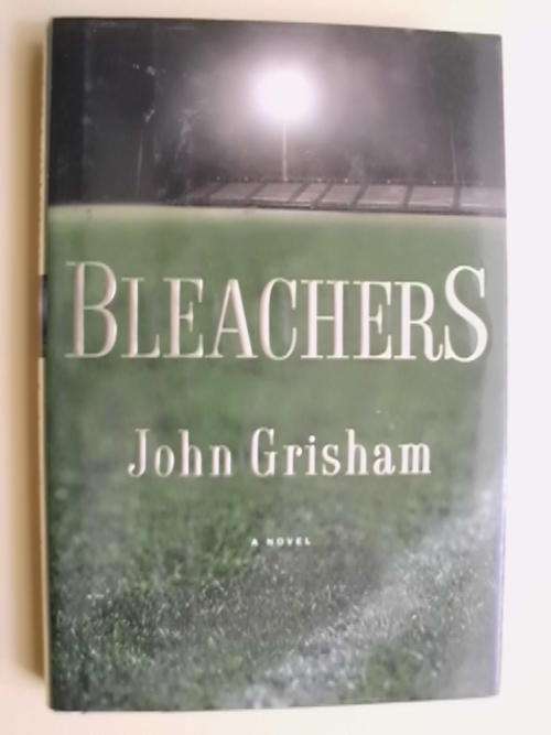 Bleachers - by John Grisham (Hardcover)