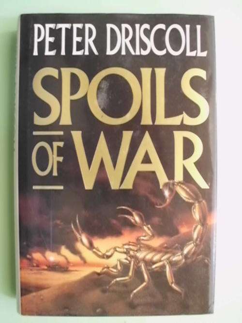 Spoils of War - by Peter Driscoll (Hardcover)