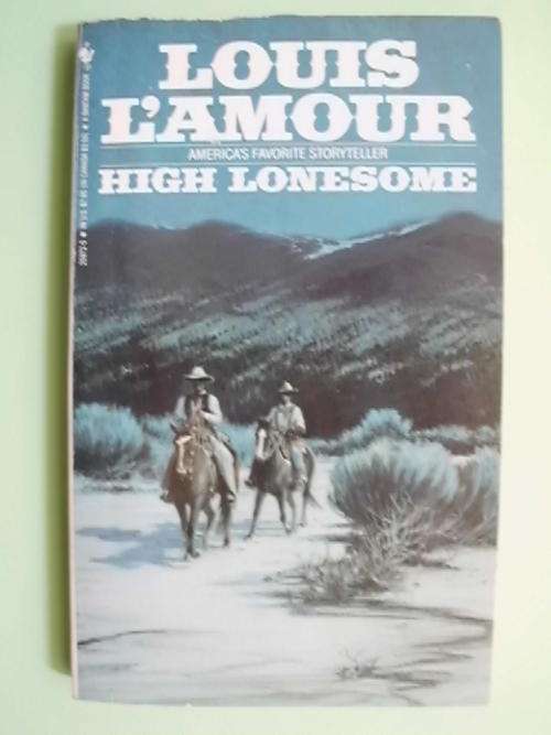 High Lonesome - by Louis L'Amour (Paperback)