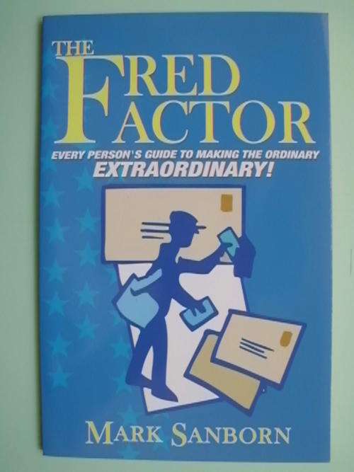 The Fred Factor - by Mark Sanborn (Paperback)