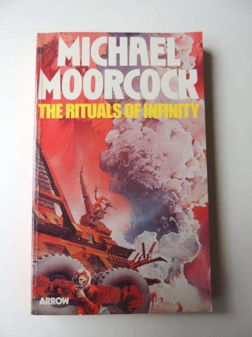 The Rituals of Infinity - by Michael Moorcock (Paperback)