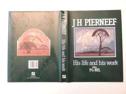 JH Pierneef  His Life and Work - Edited by PG Nel