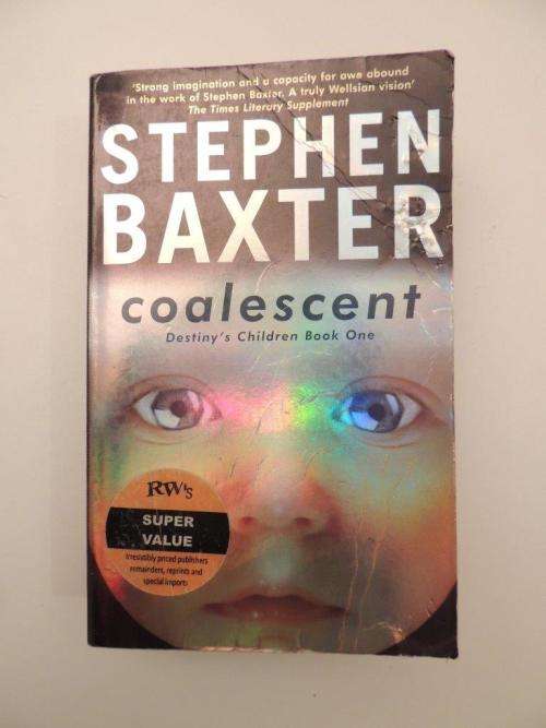 Coalescent   Destiny`s Children Book 1 - by Stephen Baxter