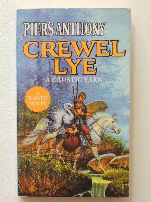 Crewel Lye - A Caustic Yarn - Piers Anthony