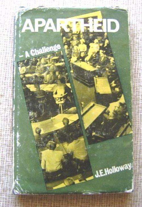 1964 APARTHEID A CHALLENGE BY DR J E HOLLOWAY
