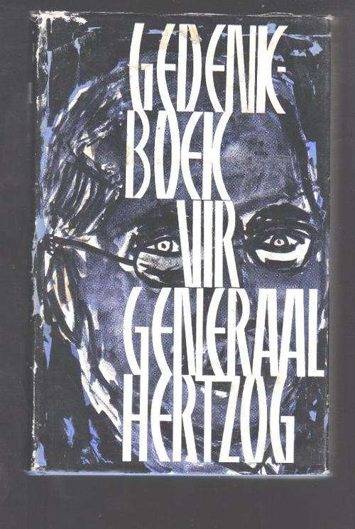 GEDENKBOEK VIR GENL J B M HERTZOG 1965 EERSTE DRUK