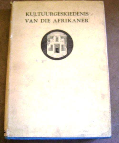KULTUURGESKIEDENIS VAN DIE AFRIKANER DEEL 1 1945 F/E