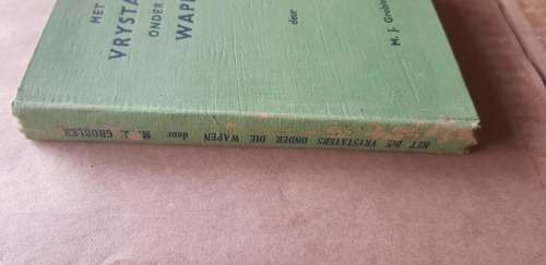 RARE ABW `MET DIE VRYSTATERS ONDER DIE WAPEN` BOOK MJ GROBLER FIRST PRINT