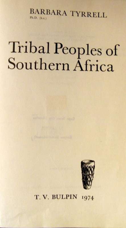 Tribal Peoples of Southern Africa by Tyrrell, Barbara