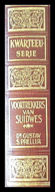 SKAARS: Voortrekkers van Suidwes deur Gustav S. Preller (KWARTEEU SERIE)