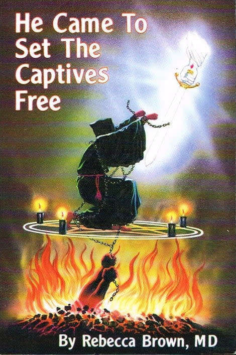- Rebecca Brown He Came To Set The Captives Free