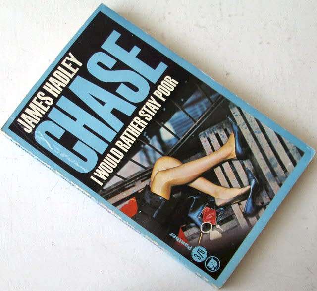 James Hadley Chase - I would rather stay poor