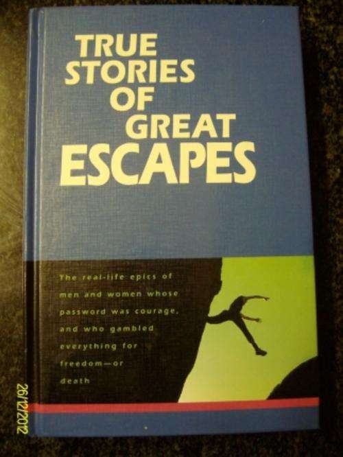 True Stories of Great Escapes