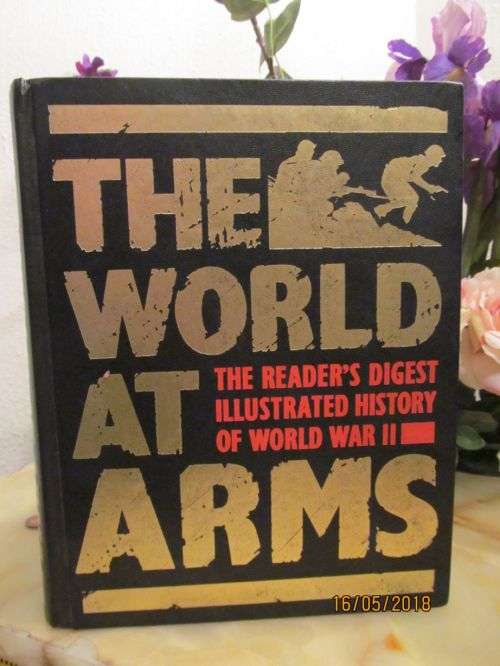 HARDCOVER BOOK !! The World At Arms - Illustrated History of World War II