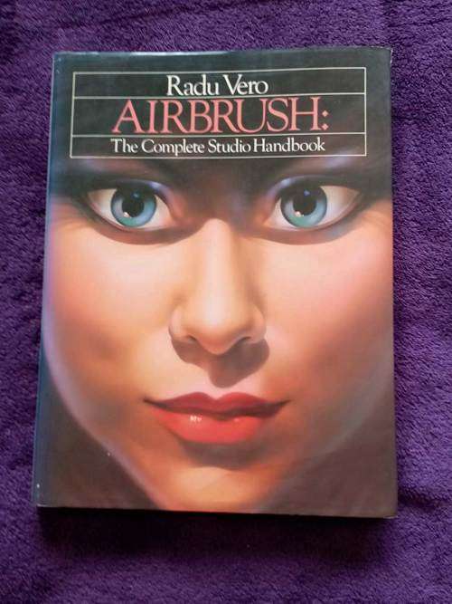 Airbrush - Complete Studio Handbook by Radu Vero (Hardcover in Excellent Condition)