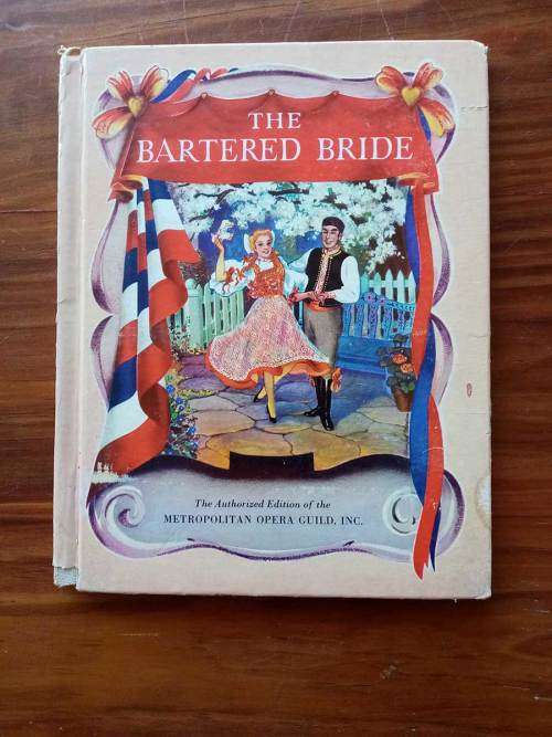 The Bartered Bride Authorized Edition of the Metropolitan Opera Guild, Inc. Vintage 1943