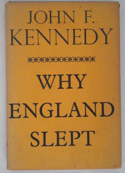 JOHN. F. KENNEDY - WHY ENGLAND SLEPT!